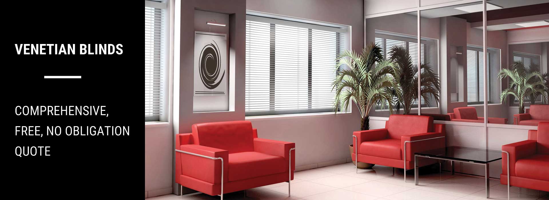 Venetian blinds — comprehensive, free, no obligation quote